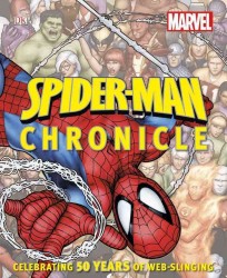 Spider-Man Chronicle : Celebrating 50 Years of Web-Slinging （SLP）