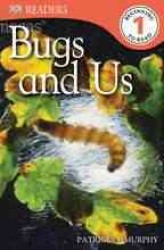 Bugs and Us (Dk Readers. Level 1)