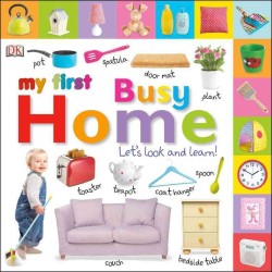 My First Busy Home (My First) （BRDBK）
