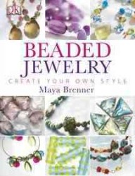 Beaded Jewelry : Create Your Own Style （Reprint）