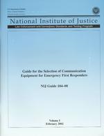 Guide for the Selection of Communication Equipment for Emergency First Responders : Nij Guide 104-00 〈1〉