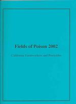 Fields of Poison 2002 : California Farmworkers and Pesticides （SPI）