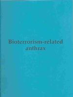 Bioterrorism-Related Anthrax : Emerging Infectious Diseases : a Peer-Reviewed Journal Tracking and Analyzing Disease Trends : Vol. I, No. 10, October （SPI）