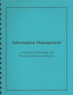 Information Management : Challenges in Managing and Preserving Electronic Records （SPI）