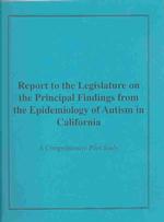 Report to the Legislature on the Principal Findings from the Epidemiology of Autism in California : A Comprehensive Pilot Study （SPI）
