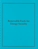 Renewable Fuels for Energy Security : Hearing before the Committee on Energy and Natural Resources, United States Senate, One Hundred Seventh Congress （SPI）