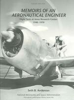Memoirs of an Aeronautical Engineer : Flight Testing at Ames Research Center: 1940-1970 (Nasa Historymonographs in Aerospace History)
