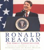 Ronald Reagan : The Great Communicator