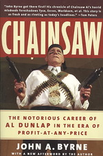Chainsaw : The Notorious Career of Al Dunlap in the Era of Profit-At-Any-Price