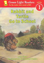 Rabbit and Turtle Go to School (Green Light Readers)