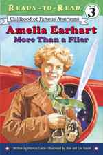 Amelia Earhart : More than a Flier (Stories of Famous Americans/ready-to-read)
