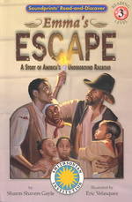 Emma's Escape South : A Story of America's Underground Railroad (Little Sound Prints Read and Discover)