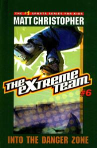 Into the Danger Zone (The Extreme Team) （Reprint）
