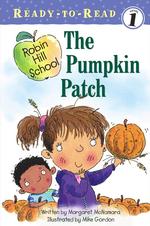 The Pumpkin Patch (Robin Hill School/ready-to-read)