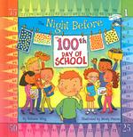The Night before the 100th Day of School
