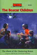 The Ghost of the Chattering Bones (Boxcar Children Mysteries)