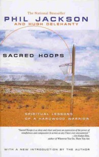 Sacred Hoops : Spiritual Lessons of a Hardwood Warrior （Reprint）