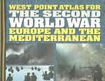 The Second World War: Europe and the Mediterranean : The Westpoint Atlas (The Second World War: Europe and the Mediterranean)