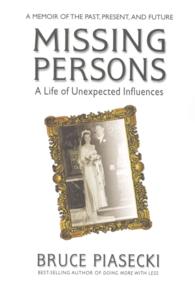 Missing Persons : A Life of Unexpected Influences