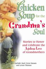 Chicken Soup for the Grandma's Soul
