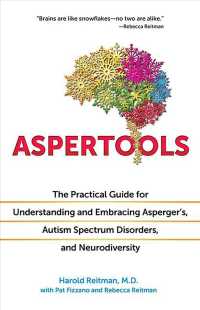 Aspertools : The Practical Guide for Understanding and Embracing Asperger's, Autism Spectrum Disorders, and Neurodiversity （1ST）