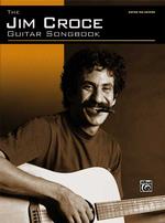The Jim Croce Guitar Songbook