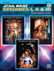 Star Wars : Episodes I, II & III Instrumental Solos, Alto Sax, Level 2-3 （PAP/COM）