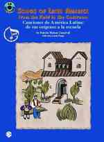Canciones De America Latina - De Sus Origenes a La Escuela/ Songs of Latin America - from the Field to the Classroom : From the Fields to the Classroo （PAP/COM）