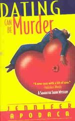 Dating Can Be Murder : A Samantha Shaw Mystery