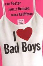 I Love Bad Boys (Brava Grielfriends)
