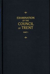 Chemnitz's Works, Volume 1 (Examination of the Council of Trent I) (Chemnitz's Works)