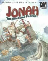 Jonah， the Runaway Prophet (Arch Books)