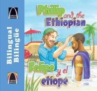 Felipe y el etiope / Philip and the Ethiopian (Libros Arco (Bilingual/bilinge)) （Bilingual）