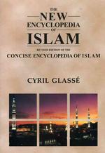 New Encyclopedia of Islam : Concise Encyclopedia of Islam （Revised）