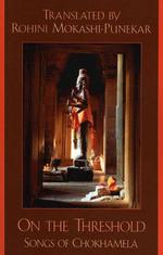 On the Threshold : Songs of Chokhamela -- Paperback / softback