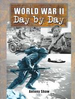 World War II : Day by Day