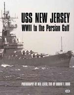 Uss New Jersey : Wwii to the Persian Gulf