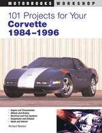 101 Projects for Your Corvette : 1984 to 1996 (101 Projects)