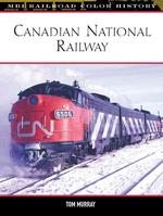 Canadian National Railway (Railroad Color History)