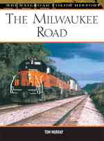 The Milwaukee Road (Mbi Railroad Color History)