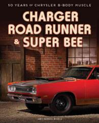 Charger, Road Runner & Super Bee : 50 Years of Chrysler B-Body Muscle