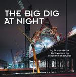 The Big Dig at Night （1ST）