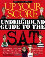 Up Your Score 2003-2004 : The Underground Guide to the Sat (Up Your Score Sat)