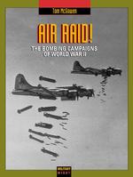 Air Raid! : Bombing Campaigns of World War II (Military Might)