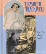 Elizabeth Blackwell : The First Woman Doctor (Gateway Biographies)