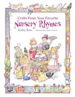 Crafts from Your Favorite Nursery Rhymes (Single Titles)