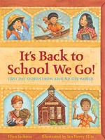 It's Back to School We Go! : First Day Stories from around the World