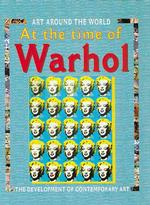 In the Time of Warhol : The Development of Contemporary Art (Art around the World)