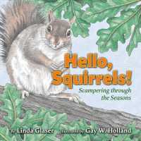Hello, Squirrels! : Scampering through the Seasons (Linda Glaser's Classic Creatures)