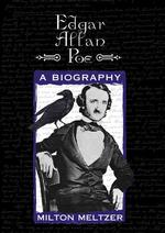 Edgar Allan Poe : A Biography
